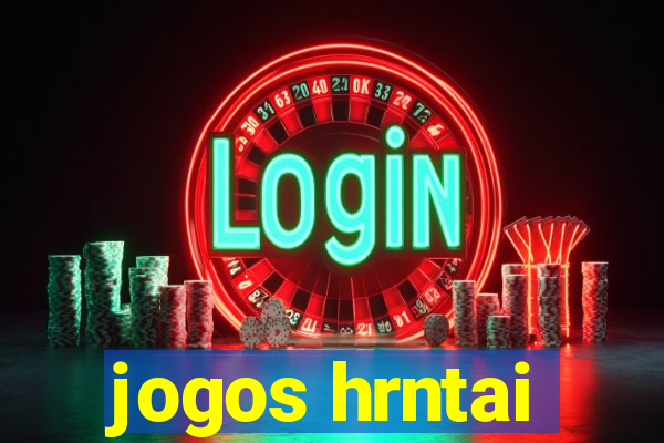 jogos hrntai